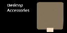 Desktop Accessories